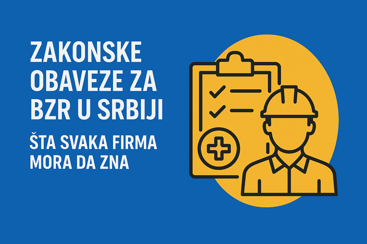 Zakonske obaveze za BZR u Srbiji Zakonske obaveze za BZR u Srbiji